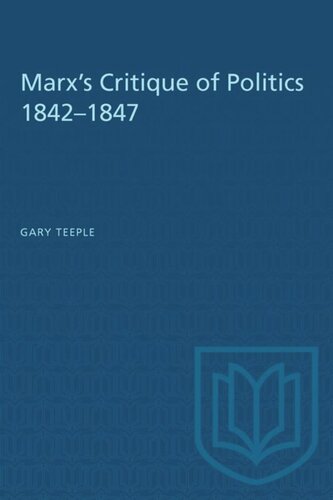 Marx's Critique of Politics 1842–1847