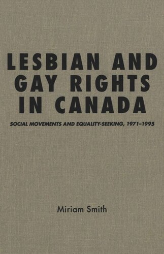 Lesbian and Gay Rights in Canada: Social Movements and Equality-Seeking, 1971-1995