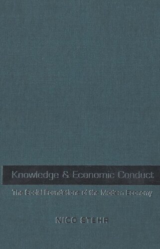 Knowledge and Economic Conduct: The Social Foundations of the Modern Economy