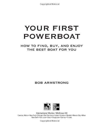 Your First Powerboat: How to Find, Buy, and Enjoy the Best Boat for You