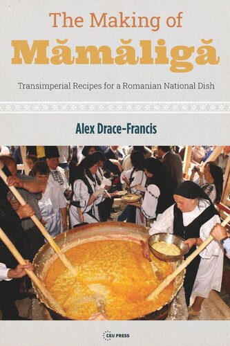The Making of Mămăligă: Transimperial Recipes for a Romanian National Dish