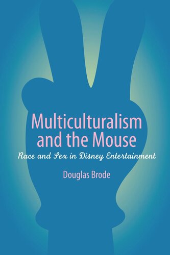 Multiculturalism and the Mouse: Race and Sex in Disney Entertainment