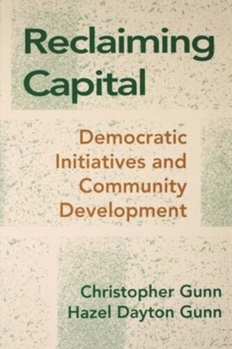 Reclaiming Capital: Democratic Initiatives and Community Development