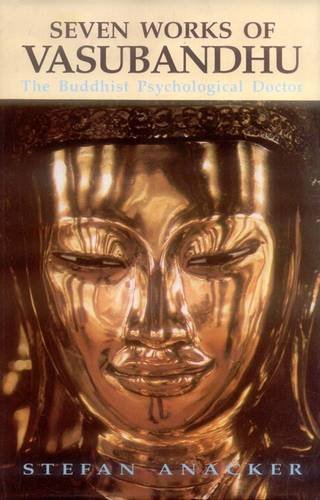 Seven Works of Vasubandhu: The Buddhist Psychological Doctor