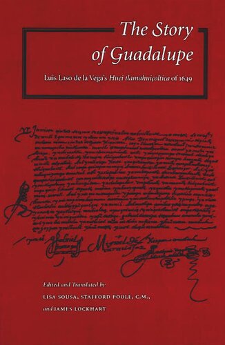 The Story of Guadalupe: Luis Laso de la Vega’s Huei tlamahuiçoltica of 1649