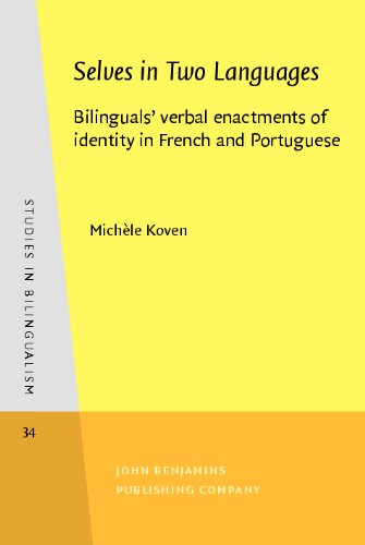Selves in Two Languages: Bilinguals' verbal enactments of identity in French and Portuguese