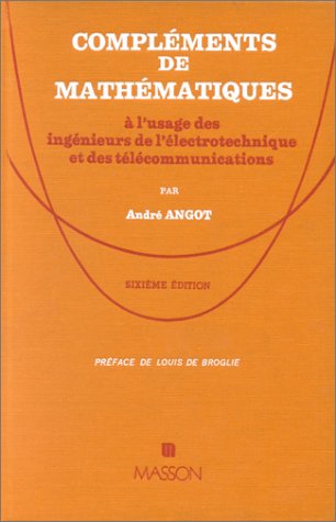 Complements de mathematiques -- a l'usage des ingenieurs de l'electrotechnique et des telecommunications
