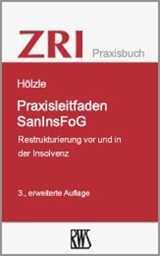 Praxisleitfaden SanInsFoG: Restrukturierung vor und in der Insolvenz