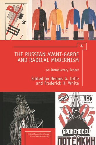 The Russian Avant-Garde and Radical Modernism: An Introductory Reader