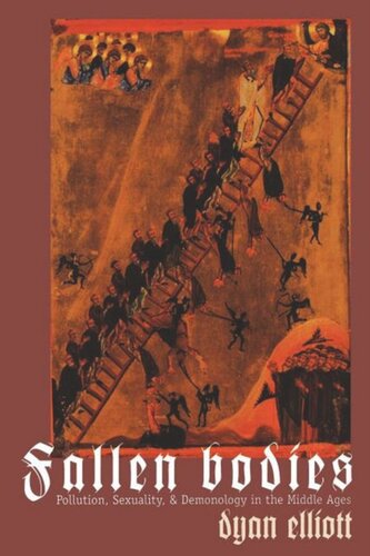Fallen Bodies: Pollution, Sexuality, and Demonology in the Middle Ages