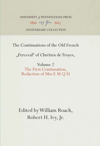 The Continuations of the Old French "Perceval" of Chrétien de Troyes, Volume 2: The First Continuation, Redaction of Mss E M Q U