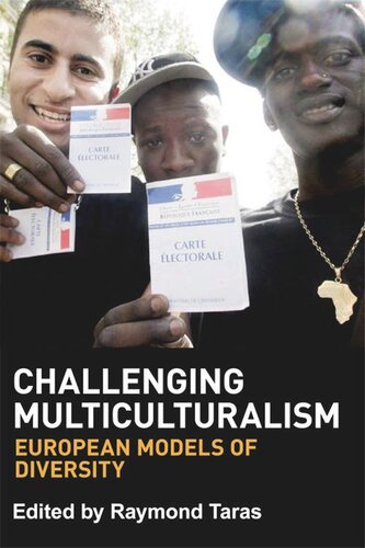 Challenging Multiculturalism: European Models of Diversity