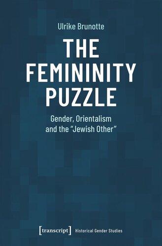 The Femininity Puzzle: Gender, Orientalism and the »Jewish Other«