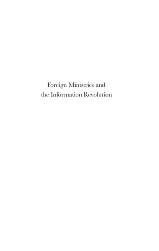 Foreign Ministries and the Information Revolution: Going Virtual? (Diplomatic Studies)