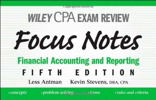 Wiley CPA Examination Review Focus Notes: Financial Accounting and Reporting