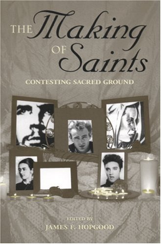 The Making of Saints: Contesting Sacred Ground