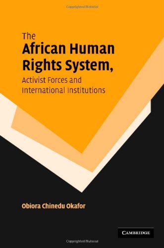 The African Human Rights System, Activist Forces and International Institutions