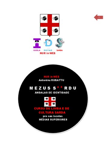 Mezus Sardu. Àndalas de identidade. Cursu de Limba e Cultura Sarda pro sas iscolas mèdias superiores. Corso di Lingua e Cultura Sarda per le scuole medie superiori