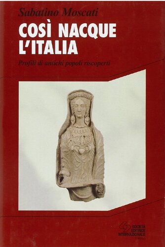 Così nacque l'Italia. Profili di antichi popoli riscoperti