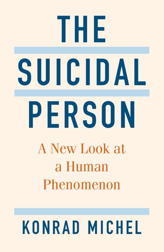 The Suicidal Person: A New Look at a Human Phenomenon
