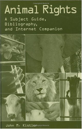 Animal Rights: A Subject Guide, Bibliography, and Internet Companion
