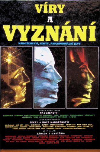 Víry a vyznání: Náboženství, sekty, paranormální jevy