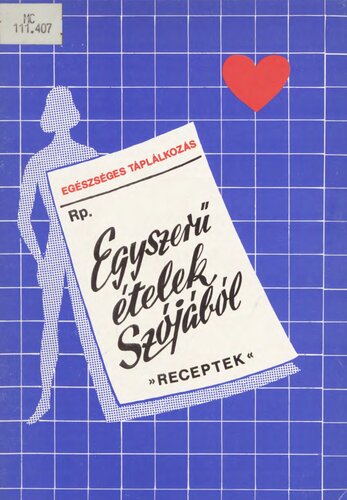 Egyszerű ételek szójából - Receptek