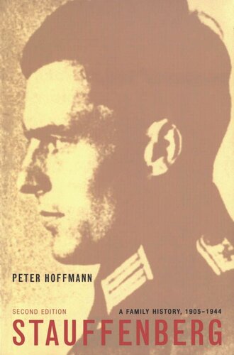 Stauffenberg, Second Edition: A Family History, 1905-1944