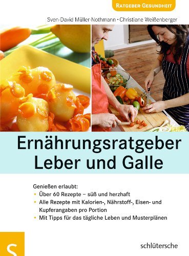 Ernährungsratgeber Leber und Galle - Genießen erlaubt