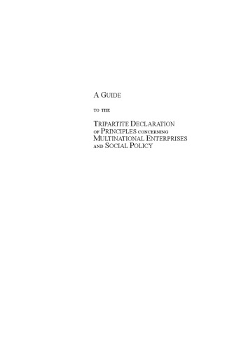 Guide to the Tripartite Declaration of Principles Concerning Multinational Enterprises and Social Policy