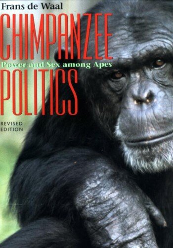 Chimpanzee Politics: Power and Sex among Apes