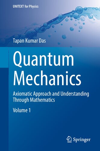 Quantum Mechanics. Axiomatic Approach and Understanding Through Mathematics