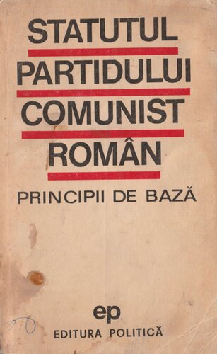 Statutul Partidului Comunist Român: principii de bază