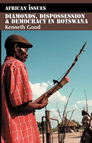 Diamonds, Dispossession and Democracy in Botswana (African Issues, 23)