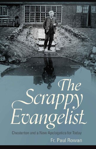 The Scrappy Evangelist: Chesterton and a New Apologetics for Today
