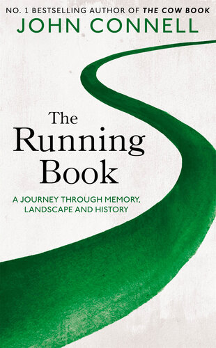 The Running Book : A Journey through Memory, Landscape and History