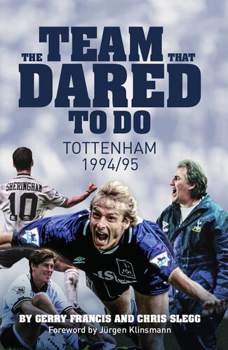 The team that dared to do : Tottenham 1994/95