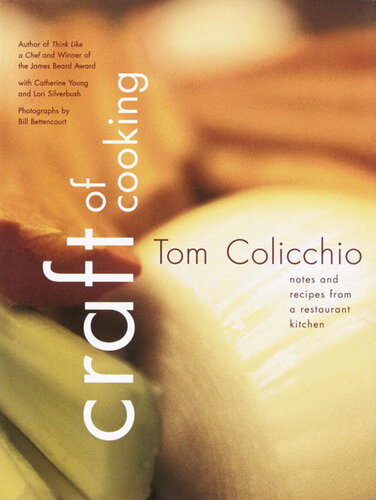 Craft of Cooking: Notes and Recipes from a Restaurant Kitchen