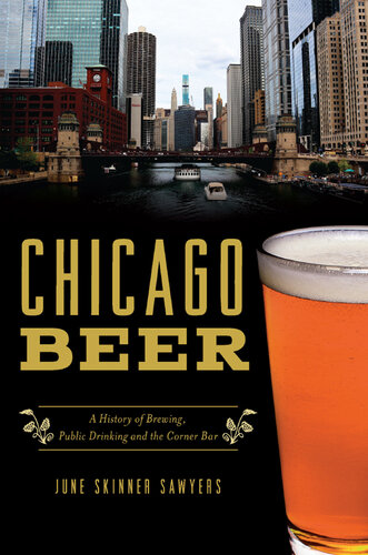 Chicago Beer: A History of Brewing, Public Drinking and the Corner Bar (American Palate)