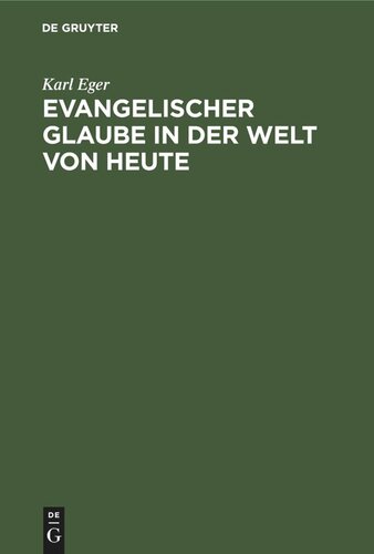 Evangelischer Glaube in der Welt von heute: Eine Einführung