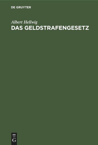 Das Geldstrafengesetz: Die Verordnung über Vermögensstrafen und Bußen vom 6. Februar 1924