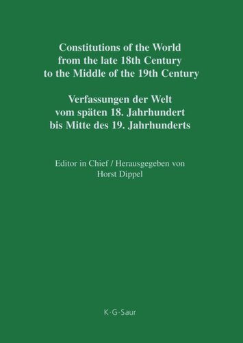 Constitutions of the World from the late 18th Century to the Middle of the 19th Century: Vol. 7 Constitutional Documents of Belgium, Luxembourg and the Netherlands 1789–1848