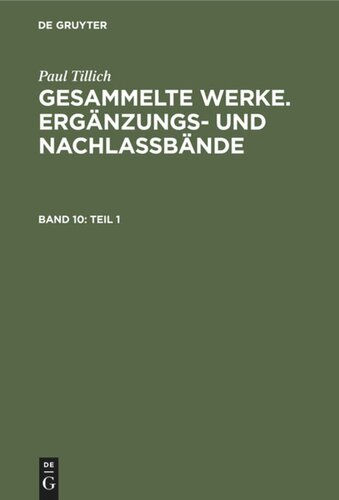 Gesammelte Werke. Ergänzungs- und Nachlaßbände: Band 10 Teil 1