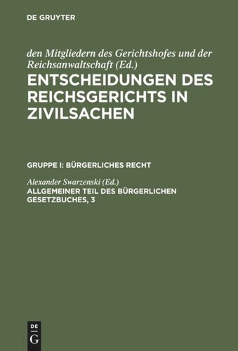 Entscheidungen des Reichsgerichts in Zivilsachen: Allgemeiner Teil des Bürgerlichen Gesetzbuches, 3