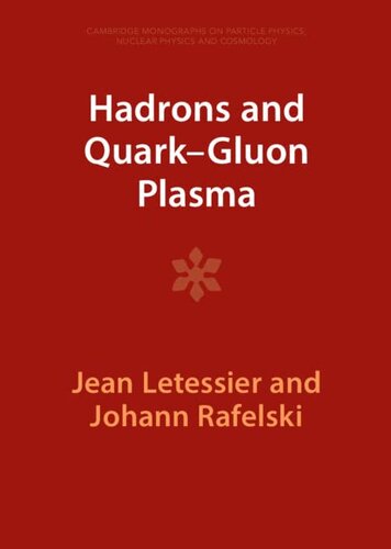 Hadrons and Quark–Gluon Plasma (Cambridge Monographs on Particle Physics, Nuclear Physics and Cosmology, Series Number 18)