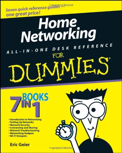 Home Networking All-in-One Desk Reference For Dummies (For Dummies (Computer Tech))