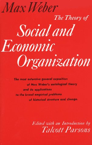 Theory of Social and Economic Organization
