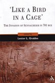 "Like a Bird in a Cage": The Invasion of Sennacherib in 701 BCE