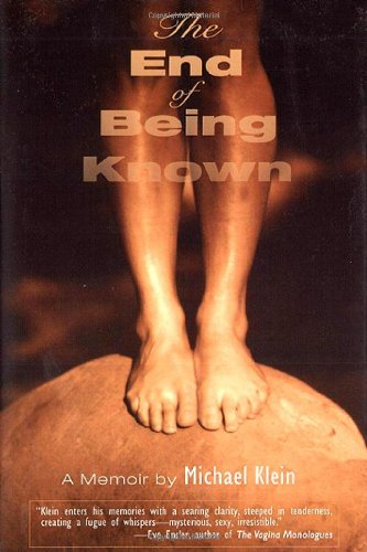 The End of Being Known: A Memoir (Living Out: Gay and Lesbian Autobiographies)
