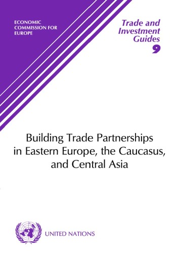 Building Trade Partnerships in Eastern Europe, the Caucasus, and Central Asia (Trade and Investment Guides)